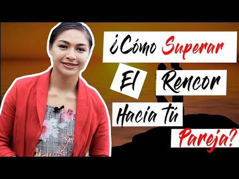 ¿Por qué se siente rencor hacia la pareja y cómo superarlo? ¿Por qué se siente rencor hacia la pareja y cómo superarlo?